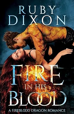 Cover of Fire In His Blood: A Post-Apocalyptic Dragon Romance by Ruby Dixon