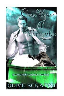 Cover of Once Upon A Dumpster by Olive Scratch