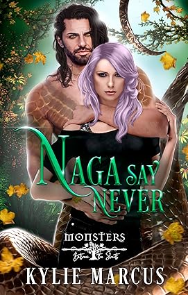 Cover of Naga Say Never by Kylie Marcus