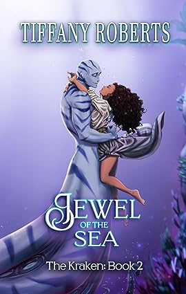Cover of Jewel of the Sea by Tiffany Roberts