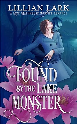 Cover of Found by the Lake Monster (Monstrous Matches, #1.5) by Lillian Lark
