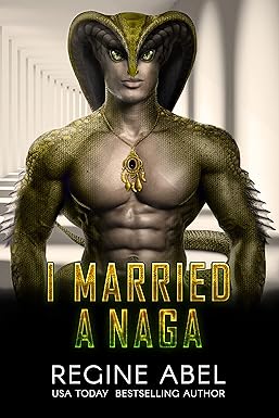 Cover of I Married a Naga by Regine Abel