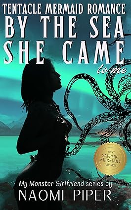 Cover of And by the Sea She Came to Me by Naomi Piper