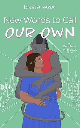 Cover of New Words to Call Our Own by Lorelei Havok