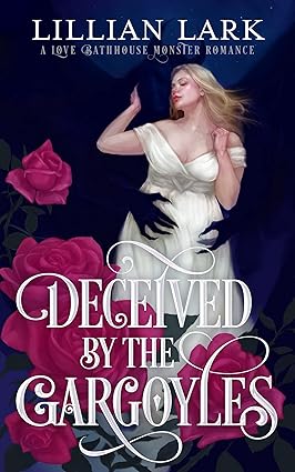 Cover of Deceived by the Gargoyles (Monstrous Matches, #2) by Lillian Lark