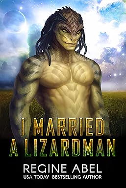 Cover of I Married a Lizardman by Regine Abel