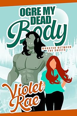 Cover of Ogre My Dead Body by Violet Rae