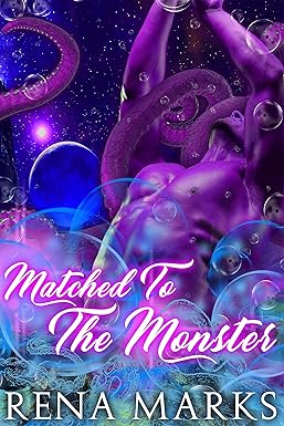 Cover of Matched to the Monster by Rena Marks