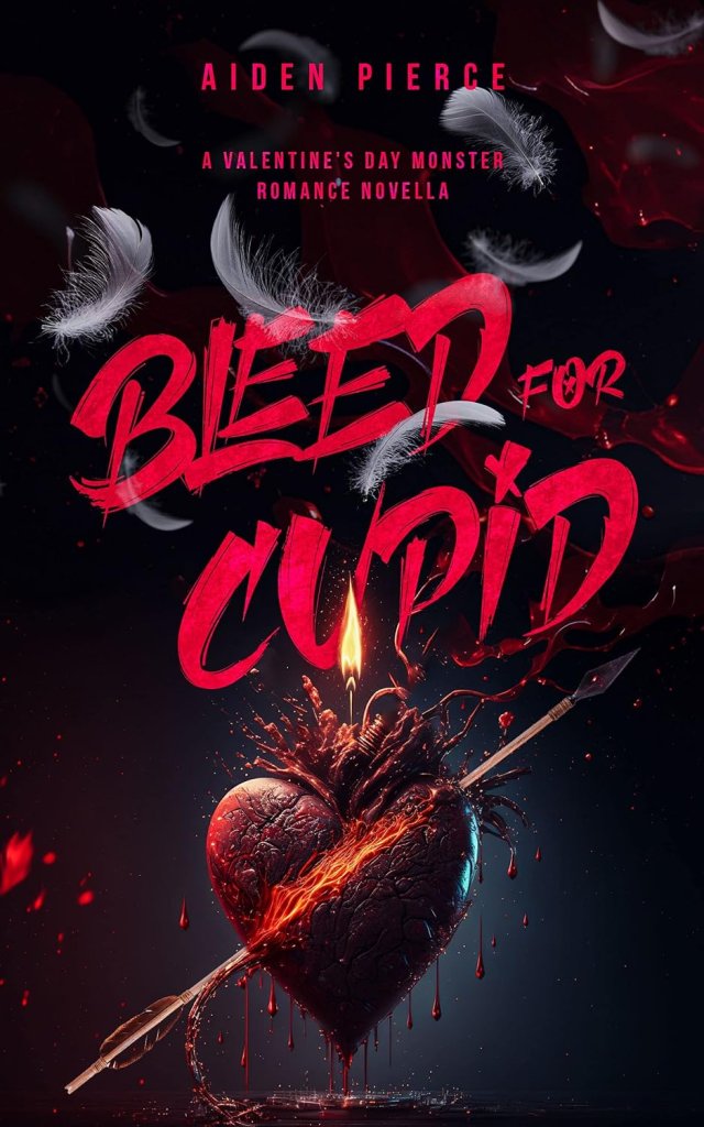 Cover of Bleed for Cupid by Aiden Pierce