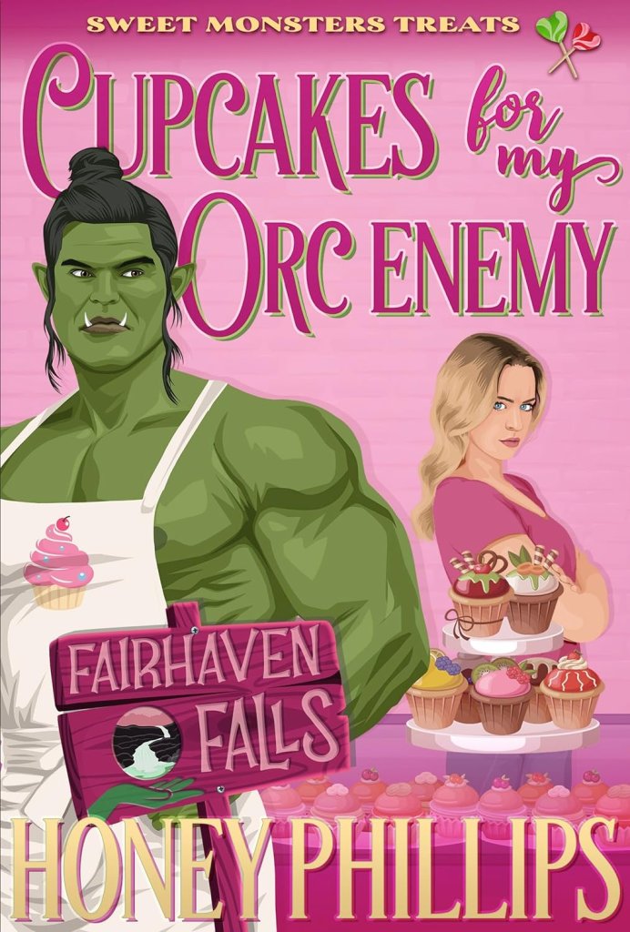 Cover of Cupcakes for My Orc Enemy by Honey Phillips
