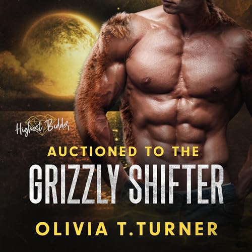 Cover of Auctioned to the Grizzly Shifter by Olivia T Turner
