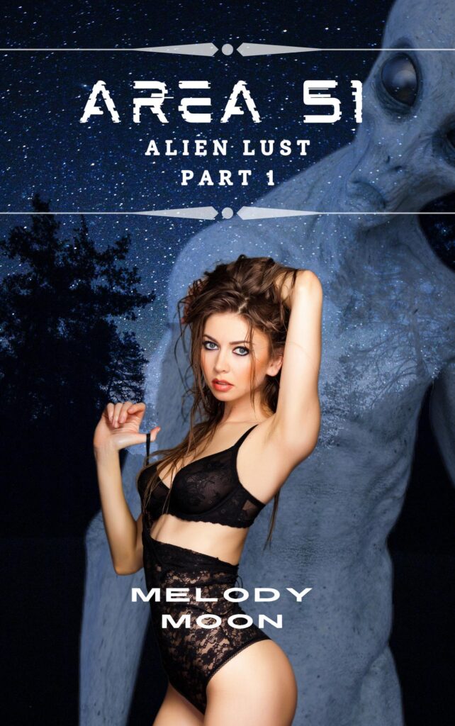 Cover of Area 51: Alien Lust: Part 1 by Melody Moon