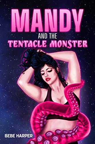 Cover of Mandy and the Tentacle Monster by Bebe Harper