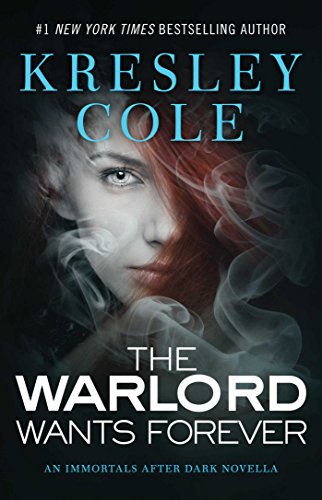 Cover of The Warlord Wants Forever by Kresley Cole