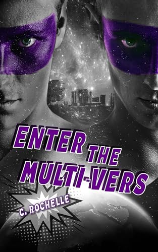 Cover of Enter the Multi-vers by C Rochelle