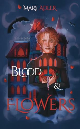 Cover of Blood & Flowers by Mars Adler