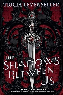 Cover of The Shadows Between Us (The Stathos Sisters) by Tricia Levenseller