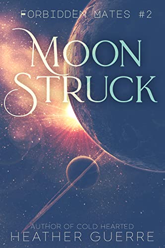 Cover of Moon Struck by Heather Guerre