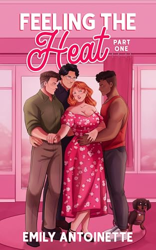 Cover of Feeling the Heat, Part 1 by Emily Antoinette