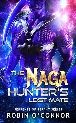 Cover of The Naga Hunter's Lost Mate by Robin O’Connor