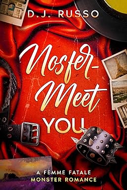 Cover of Nosfer-Meet You: A Femme Fatale Monster Romance (Femme Fatale Monsters) by D.J. Russo