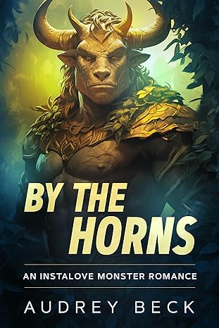 Cover of By the Horns by Audrey Beck