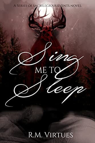 Cover of Sing Me to Sleep by R.M. Virtues