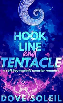 Cover of Hook, Line, and Tentacle: An Instalove Age Gap Kraken Monster Romance Novella by Dove Soleil