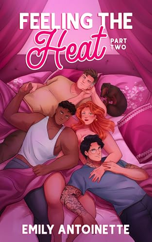 Cover of Feeling the Heat, Part 2 by Emily Antoinette