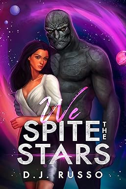 Cover of We Spite the Stars by D.J. Russo