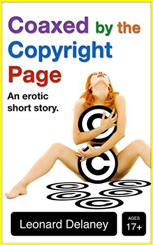 Cover of Coaxed by the Copyright Page: An erotic short story by Leonard Delaney