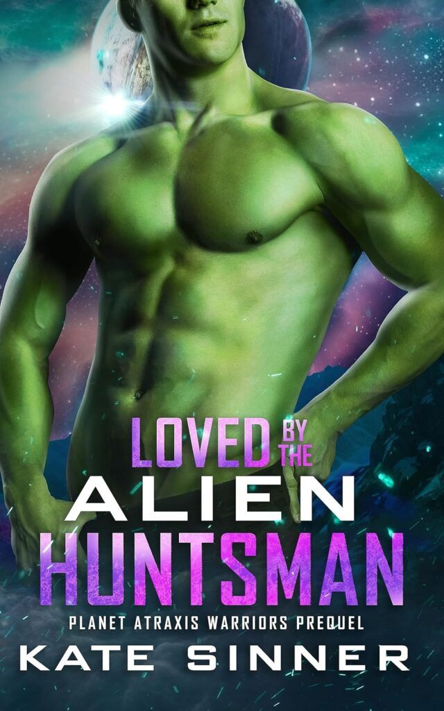 Cover of Loved by the Alien Huntsman by Kate Sinner