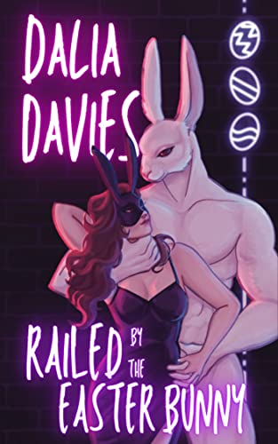 Cover of Railed by the Easter Bunny by Dalia Davies