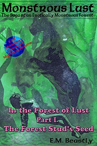 Cover of Monstrous Lust: The Forest Stud's Seed by E.M. Beastly