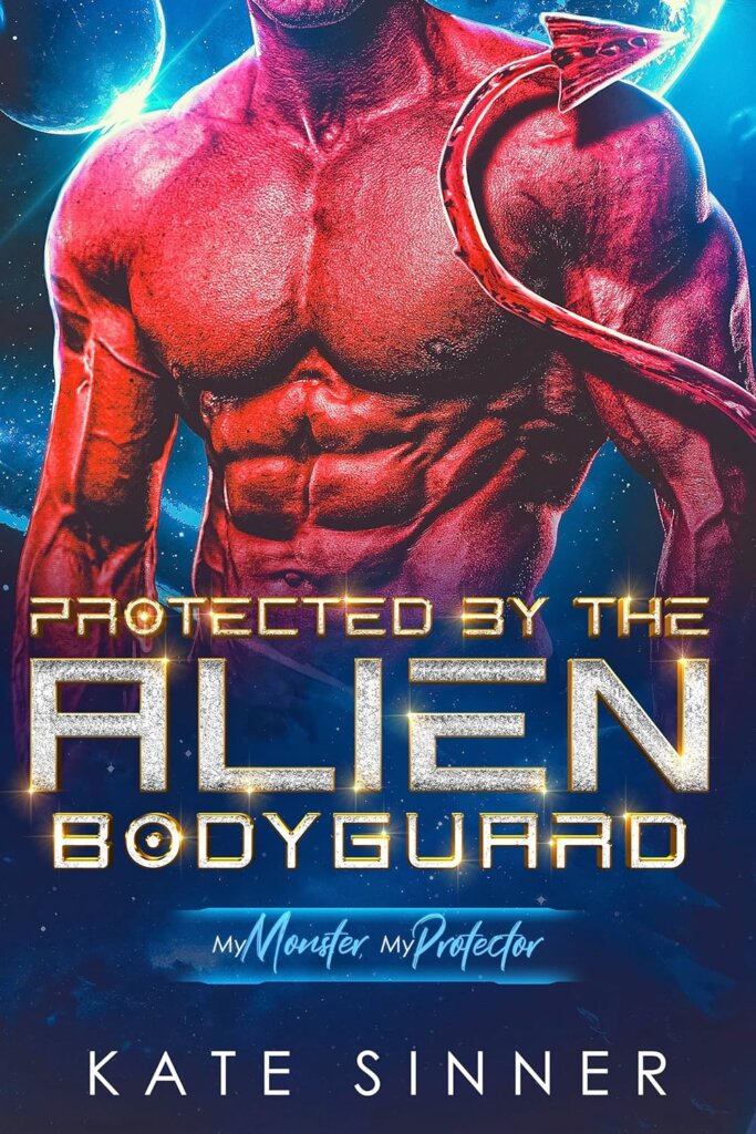 Cover of Protected By The Alien Bodyguard by Kate Sinner