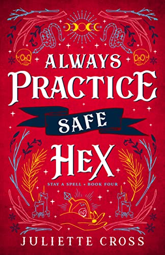 Cover of Always Practice Safe Sex by Juiliette Cross