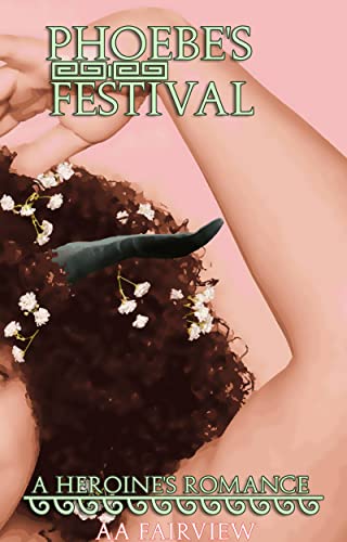 Cover of Phoebe's Festival by A.A. Fairview