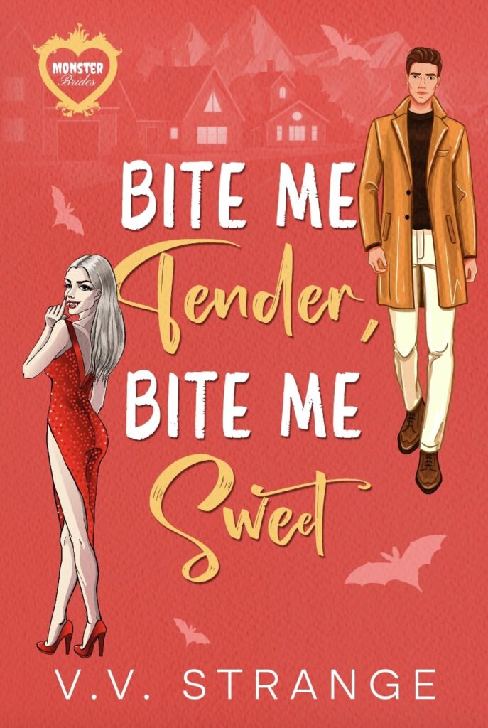 Cover of Bite Me Tender, Bite Me Sweet by V.V. Strange