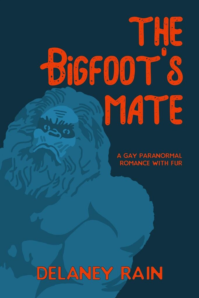 Cover of The Bigfoot's Mate by Delaney Rain