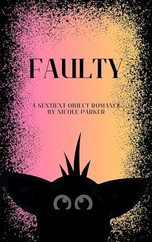 Cover of Faulty by Nicole Parker
