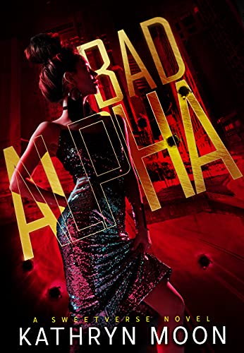 Cover of Bad Alpha by Kathryn Moon