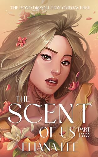 Cover of The Scent of Us: Part Two by Eliana Lee