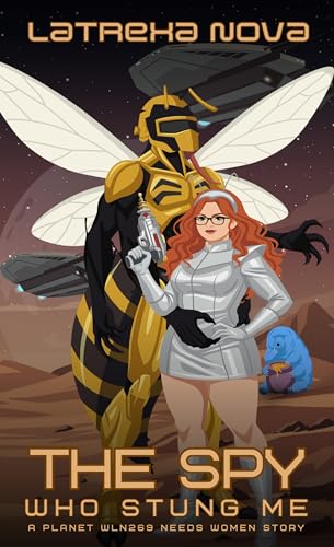 Cover of The Spy Who Stung Me by Latrexa Nova