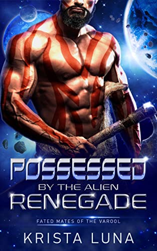 Cover of Possessed by the Alien Renegade by Krista Luna