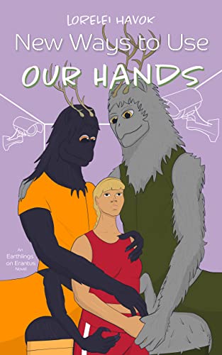 Cover of New Ways to Use Our Hands by Lorelei Havok