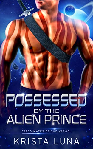 Cover of Possessed by the Alien Prince by Krista Luna