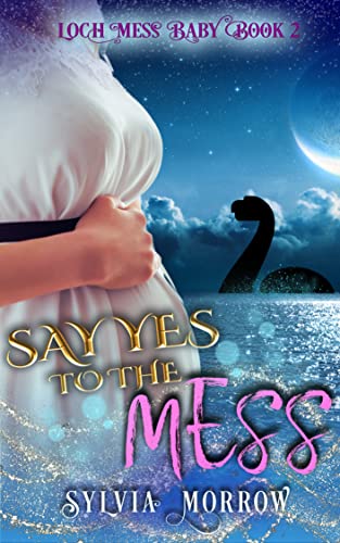 Cover of Say Yes to the Mess by Sylvia Morrow
