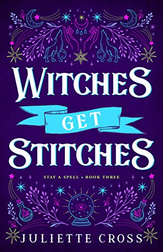 Cover of Witches Get Stitches by Juiliette Cross