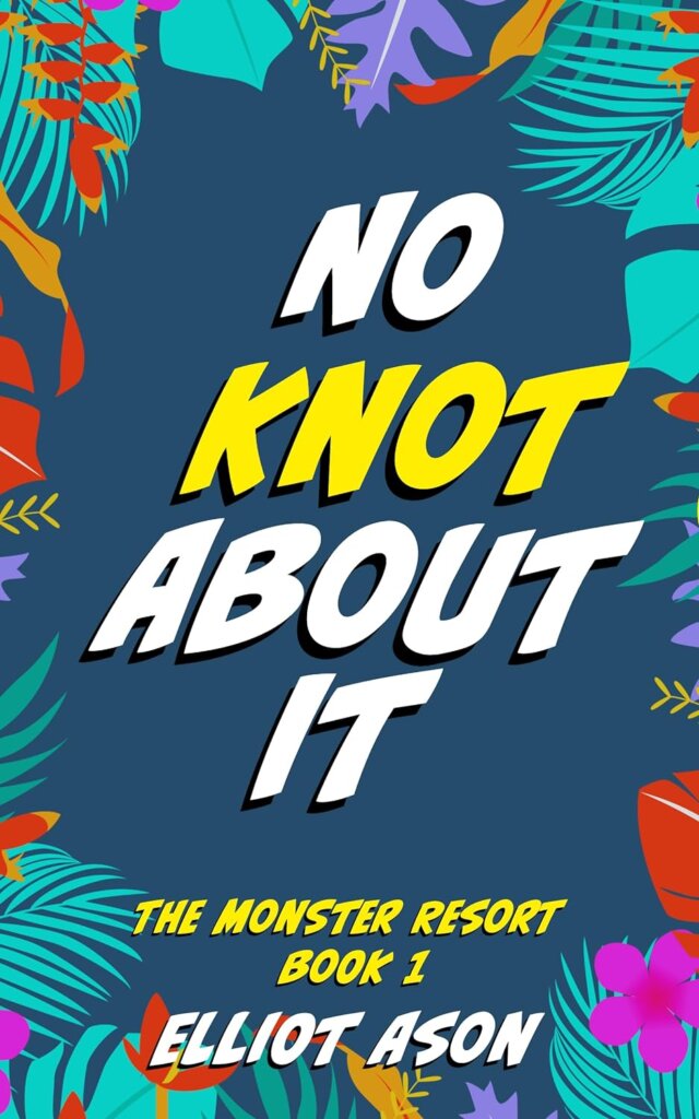 Cover of No Knot About It by Elliot Ason