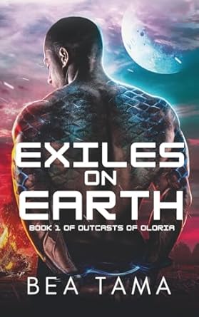Cover of Exiles on Earth (Outcasts of Oloria) by Bea Tama